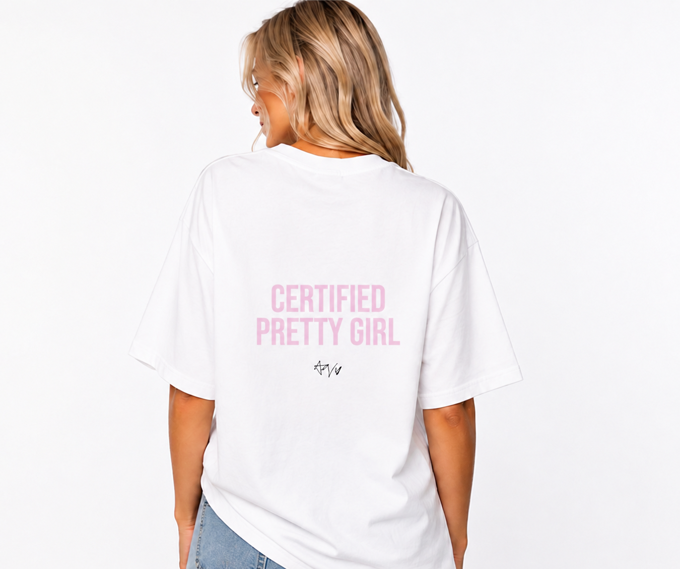 Woman wearing a white t-shirt with 'Certified Pretty Girl' text on the back.
