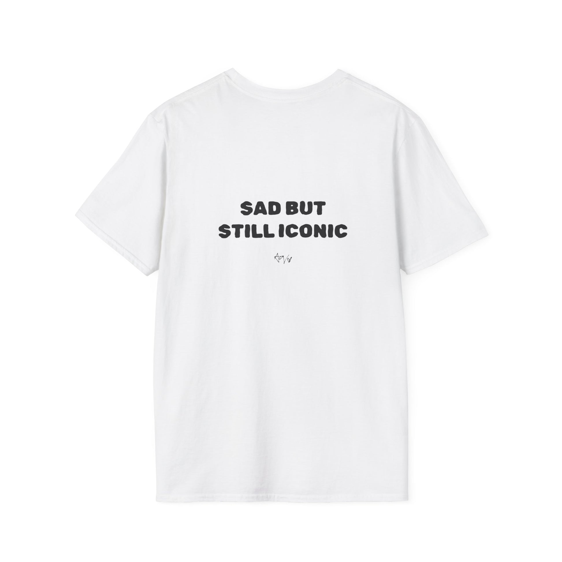 White t-shirt with 'SAD BUT STILL ICONIC' text on a white background